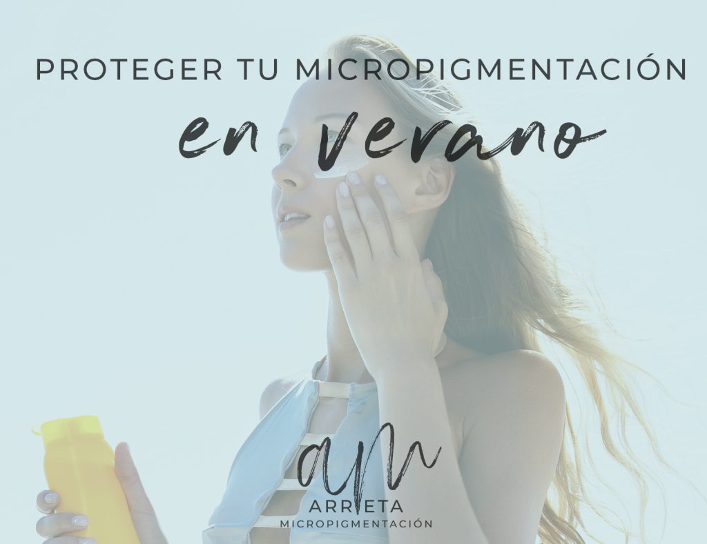 Proteger micropigmentación en verano